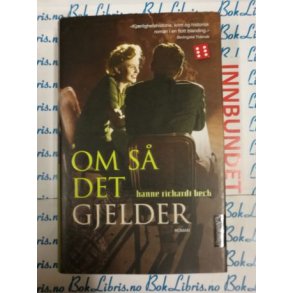 Hanne Richardt Beck - Om s det gjelder