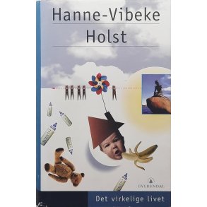 Hanne Vibeke Holst - Det virkelige livet