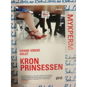 Hanne-Vibeke Holst - Kronprinsessen (Heftet)