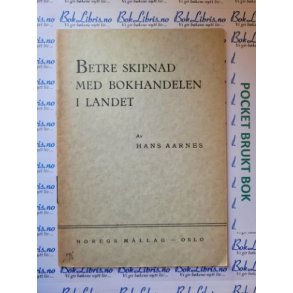 Hans Aarnes - Betre skipnad med bokhandelen i landet