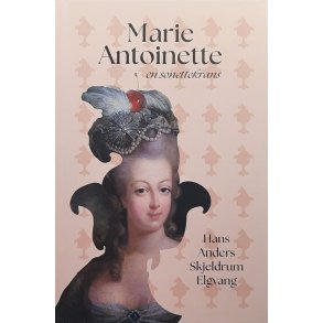Marie Antoinette - En sonettekrans (Innbundet)