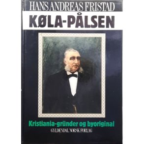 Hans Andreas Fristad - K�la-P�lsen (Innbundet)