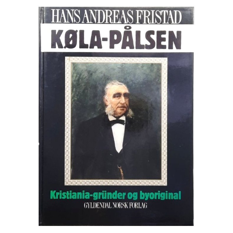 Hans Andreas Fristad - K�la-P�lsen (Innbundet)