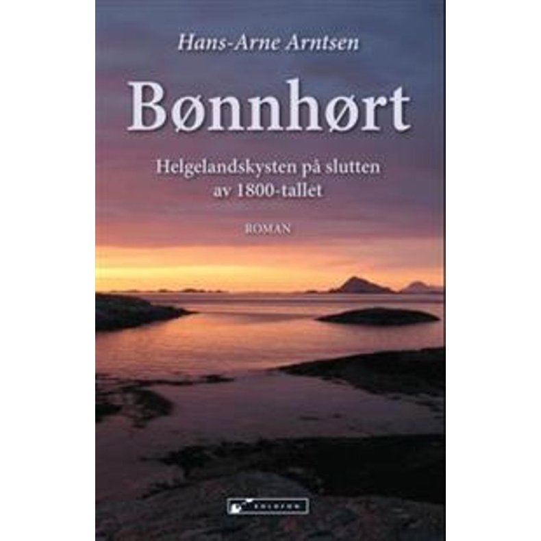 Hans-Arne Arntsen - Bnnhrt Helgelands-kysten p 1800-tallet (NY BOK)