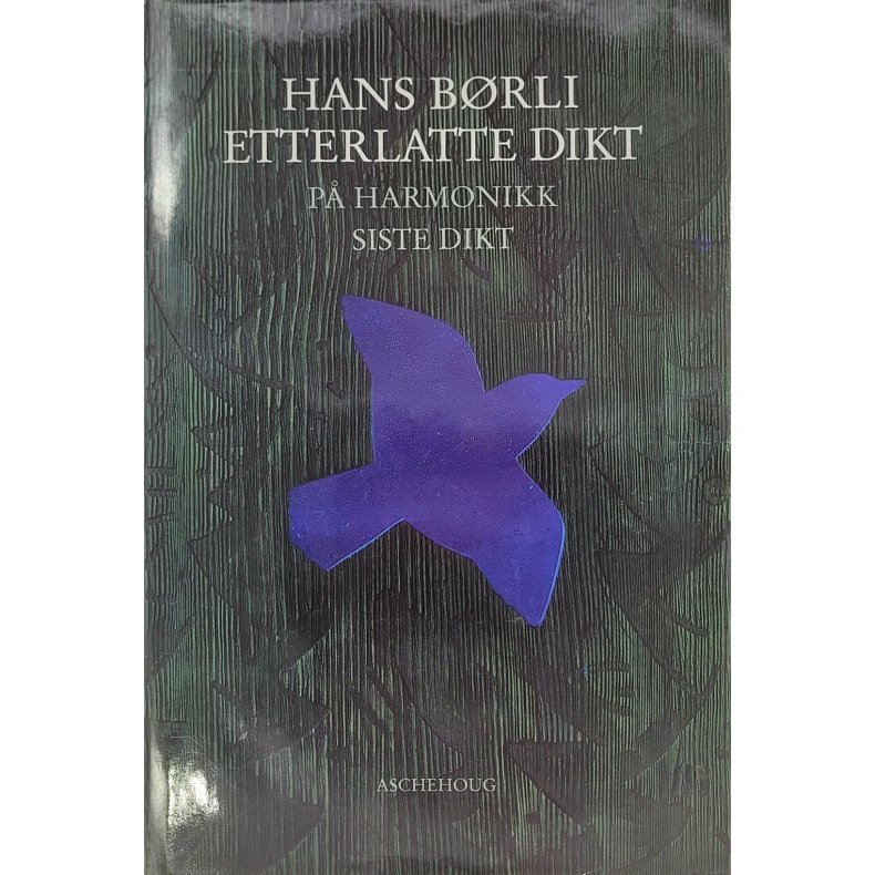 Hans Brli - Etterlatte dikt - P Harmonikk og Siste dikt