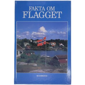 Hans Cappelen og Peter Beck - Fakta om flagget (Innb.)
