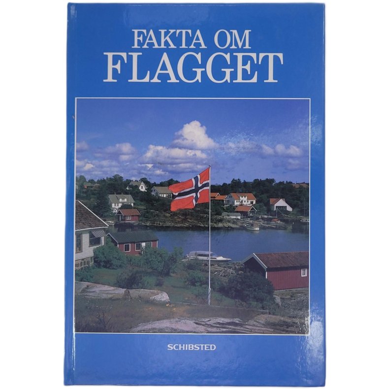 Hans Cappelen og Peter Beck - Fakta om flagget (Innb.)