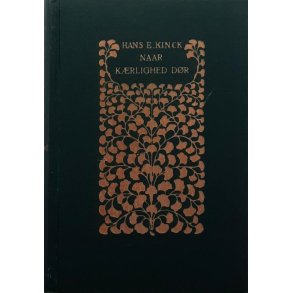 Hans E. Kinck - Naar krlighed dr (1903)