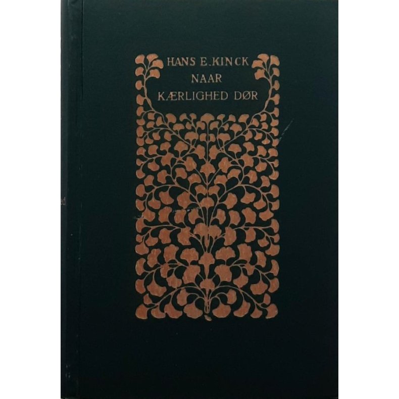 Hans E. Kinck - Naar krlighed dr (1903)