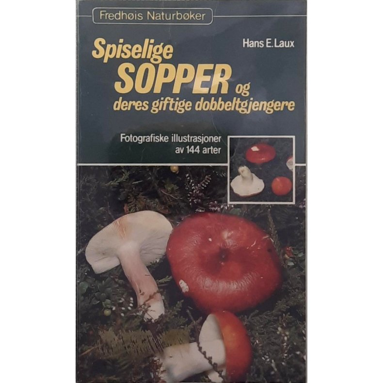 Hans E. Laux - Spiselige sopper og deres giftige dobbeltgjengere (Heftet)