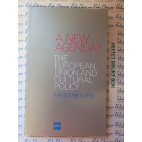 Hans Erik Nss - A New Agenda? The European Union and Cultural Policy