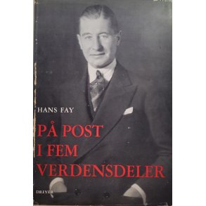 Hans Fay - P post i fem verdensdeler