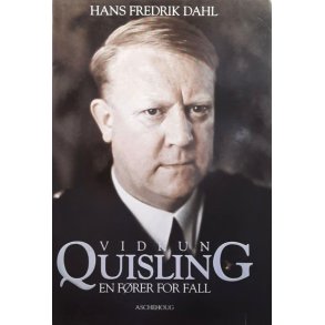 Hans Fredrik Dahl - Vidkun Quisling En f�rer for fall (Innb)