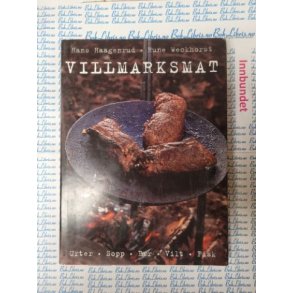 Hans Haagenrud og Rune Weckhorst - Villmarksmat (Innb.)