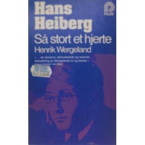 Hans Heiberg - S stort et hjerte - Henrik Wergeland - Heftet