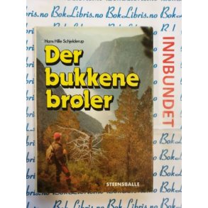 Hans Hille Schjelderup - Der bukkene br�ler (Innbundet)