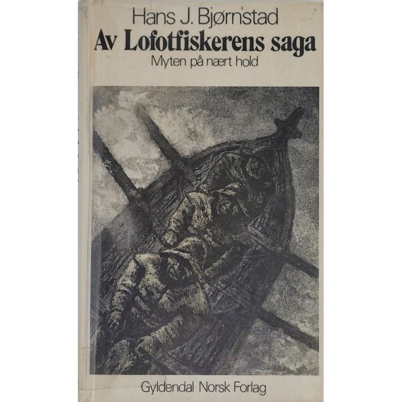 Hans J. Bjrnstad - Av Lofotfiskerens saga - Myten p nrt hold