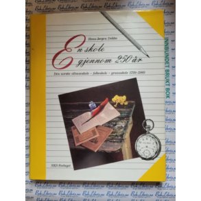 Hans-Jrgen Dokka - En skole gjennom 250 r. Den norske allmueskole-folkeskole-grunnskole 1739-1989