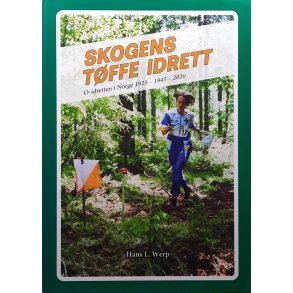 Hans L. Werp - Skogens tffe idrett - O-idretten i Norge 1925 - 1945 - 2020