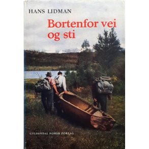 Hans Lidman - Bortenfor vei og sti -- Innbundet