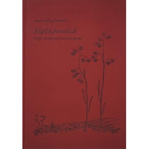 Sl�tt�nntid - P� lj�-stubb med bevende hjerter � Hans Ludvig Fredheim � Innbundet - Signert