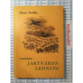 Hans Nedin - Handbok i Jaktvrdsledning