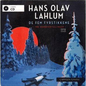 Hans Olav Lahlum - De fem fyrstikkene (Lydbok)