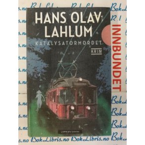 Hans Olav Lahlum - Katalysatormordet (Innb.)