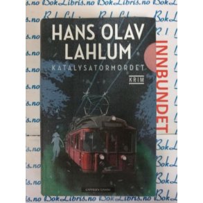 Hans Olav Lahlum - Katalysatormordet (innbundet)