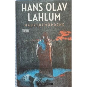 Hans Olav Lahlum - Maurtuemordene - Innbundet