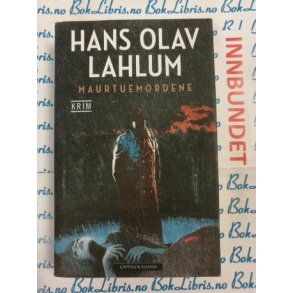 Hans Olav Lahlum - Maurtuemordene (Innb)