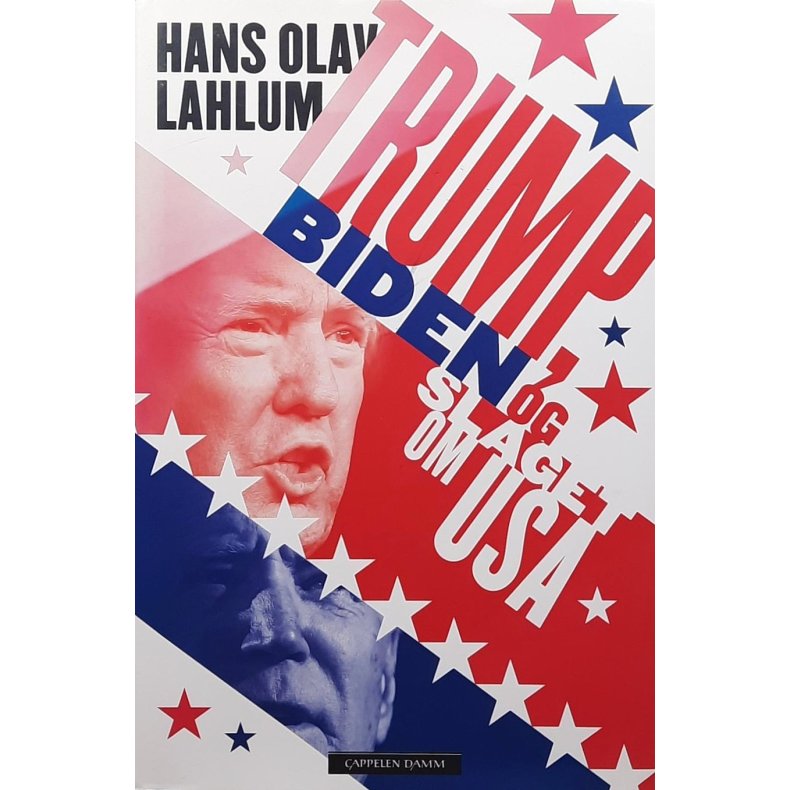 Hans Olav Lahlum - Trump, Biden og slaget om USA