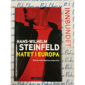 Hans-Wilhelm Steinfeld - Hatet i Europa, tyve r etter Berlins andre fall