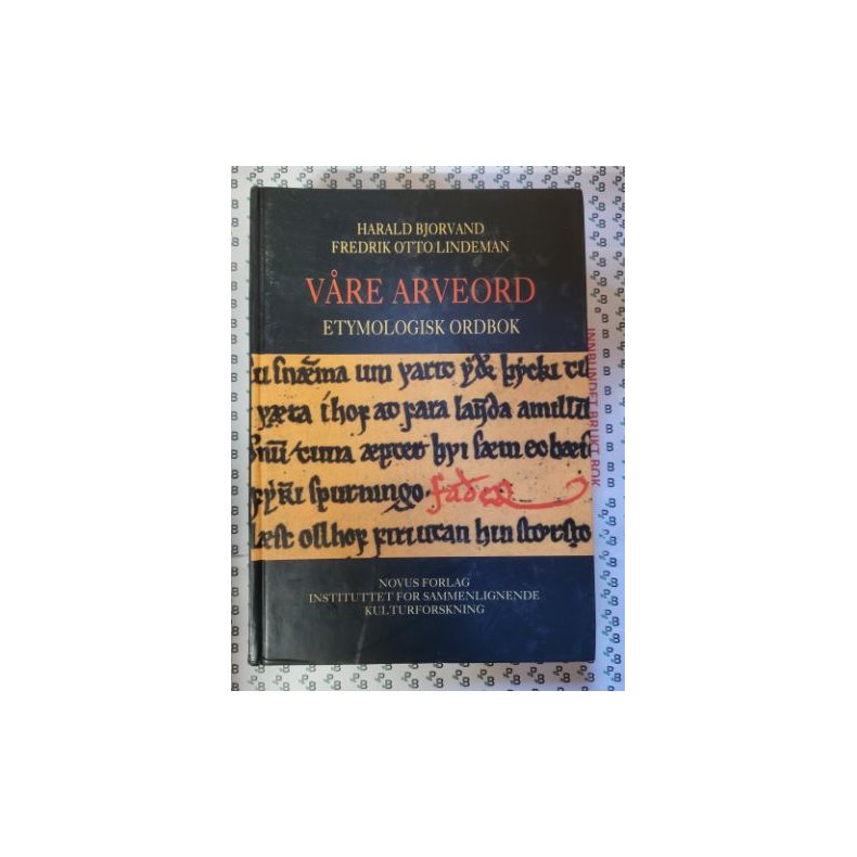 Harald Bjorvand - Vre arveord - Etymologisk ordbok