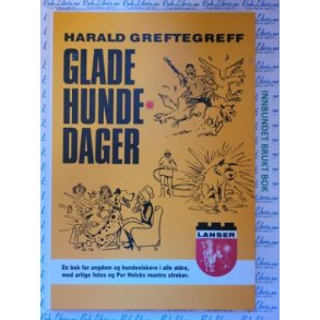 Harald Greftegreff - Glade hundedager