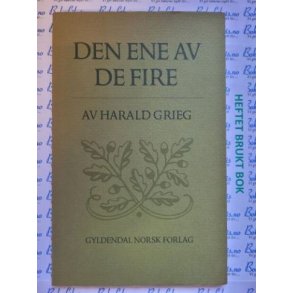 Harald Grieg - Den ene av de fire