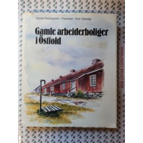 Harald Hultgreen - Gamle arbeiderboliger i stfold