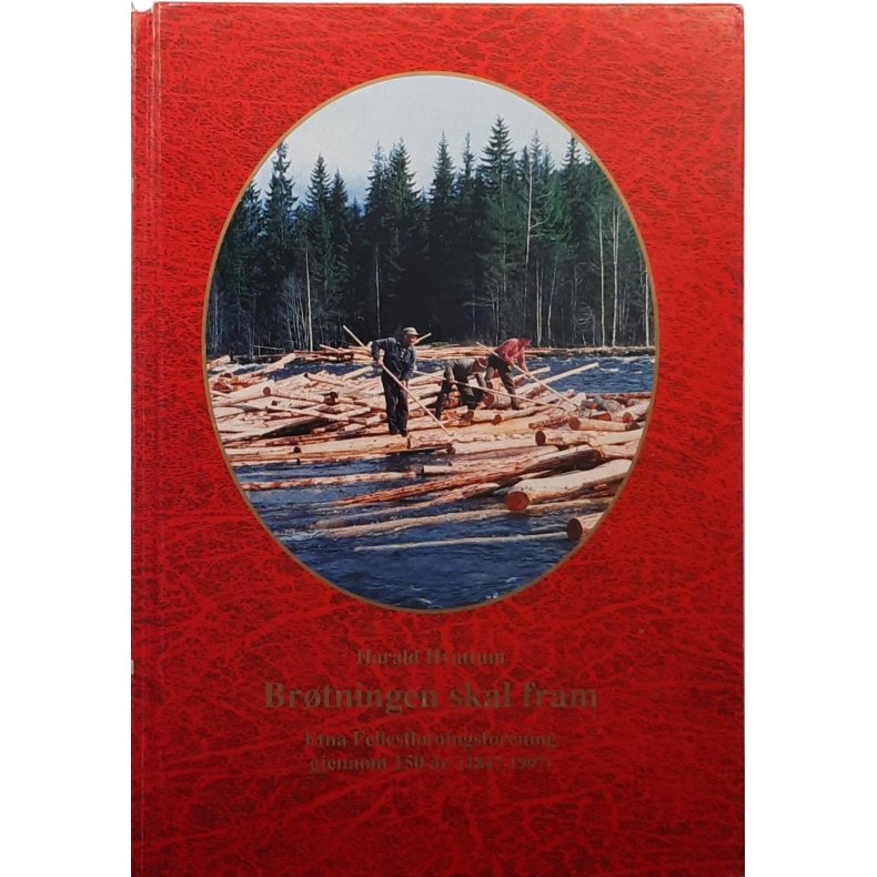 Harald Hvattum - Br�tningen skal fram. Etna Fellesfl�tningsforening gjennom 150 �r