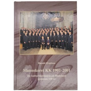 Harald Hvattum - Mannskoret KK 1901 - 2001