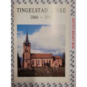 Harald Hvattum - Tingelstad kirke 1866-1991