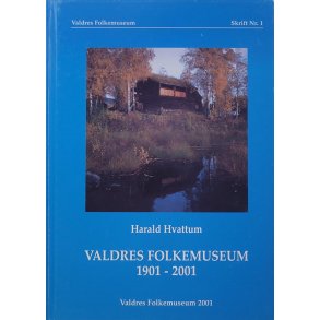 Harald Hvattum - Valdres folkemuseum 1901-2001