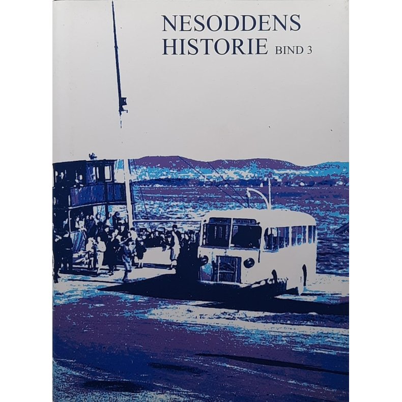 Harald Lorentzen - Nesoddens historie Bind 3