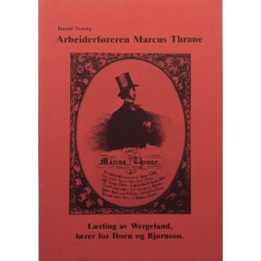 Harald Noreng - Arbeiderf�reren Marcus Thrane