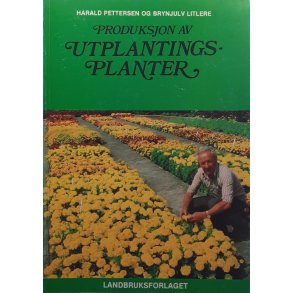 Harald Pettersen - Produksjon av utplantingsplanter (Heftet)