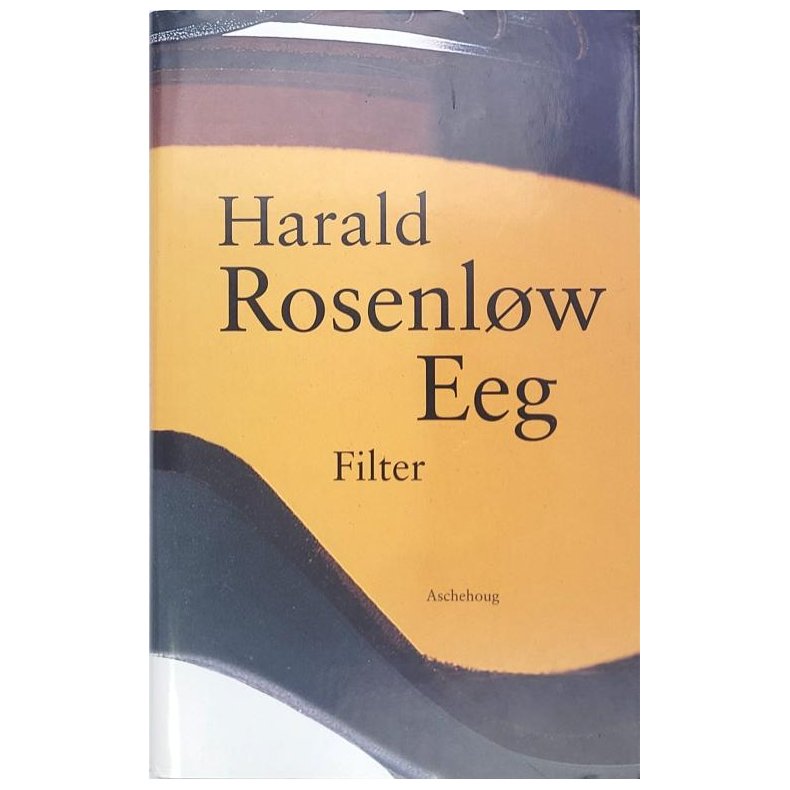 Harald Rosenlw Eeg - Filter - Innbundet