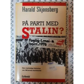 Harald Skjnsberg - p parti med Stalin?