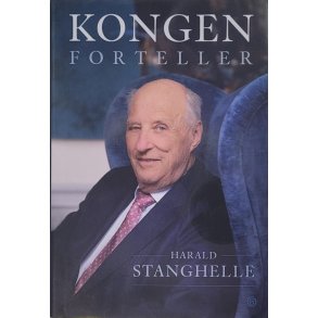 Harald Stanghelle - Kongen forteller (Innbundet)