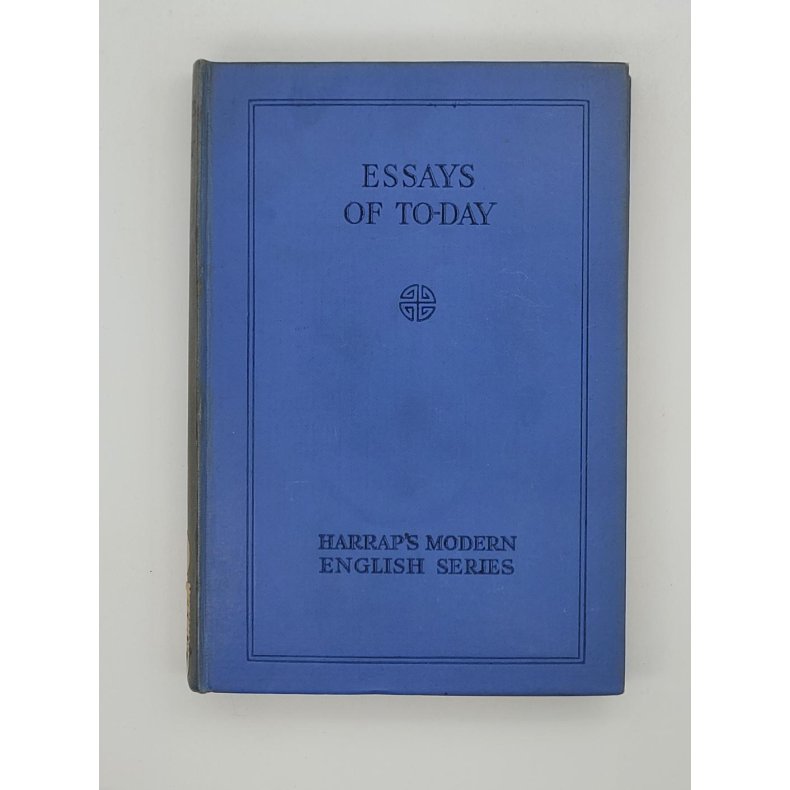 Harrap's Modern English Series - Essays of to-day