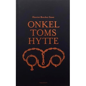 Harriet Beecher Stowe - Onkel Toms hytte (I)