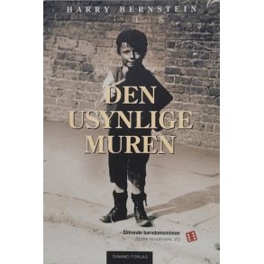 Harry Bernstein - Den usynlige muren (Heftet)